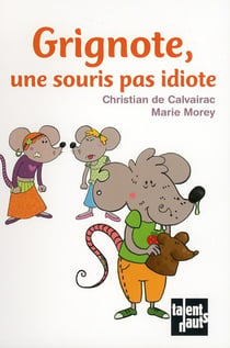 Grignote, une sourie pas idiote