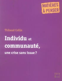 Individu et communauté, une crise sans issue