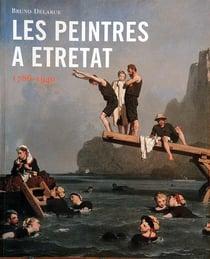 Les Peintres à Etretat, 1786-1940