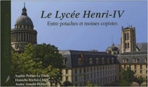 Le lycée Henri IV - entre potaches et moines copistes