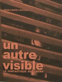 Un autre visible - le fantastique du cinéma