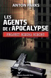 Les agents de l'apocalypse : project rising Nibiru