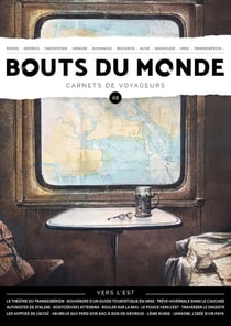 Revue Bouts du monde : Bouts du monde 48 : vers l'Est
