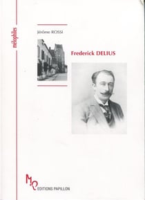 Frederick delius ou une célébration de la vie