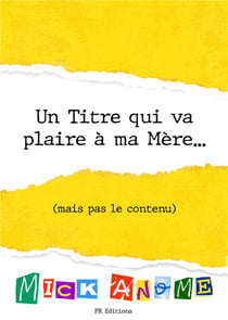 Un Titre Qui Va Plaire A Ma Mere