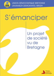 S'EMANCIPER - UN PROJET DE SOCIETE VU DE BRETAGNE