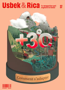 Usbek & Rica n.37 : L'adieu au corps ? réchauffement climatique : +3°C comment s'adapter ?