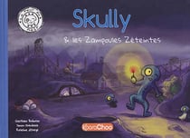 Skully & les zampoules zéteintes