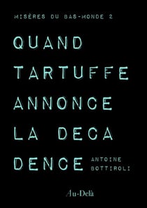 Quand Tartuffe annonce la décadence