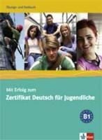 Mit erfolg zum zd fur jugendliche - b1