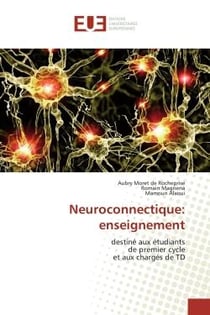 Neuroconnectique: enseignement : destiné aux étudiants de premier cycle et aux chargés de TD