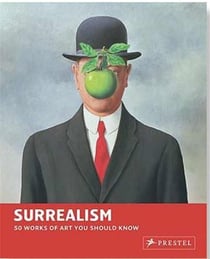 Surrealism 50 works of art you should know