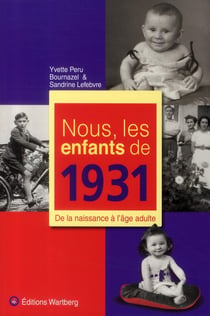 Nous, les enfants de : nous, les enfants de 1931