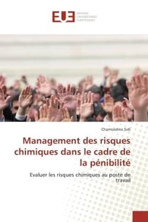 Management des risques chimiques dans le cadre de la pénibilité - évaluer les risques chimiques au poste de travail