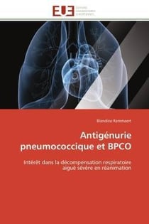 Antigenurie pneumococcique et bpco - interet dans la decompensation respiratoire aigue severe en rea