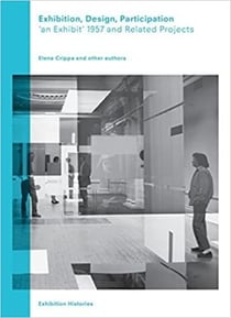 Exhibition, design, participation : an exhibit 1957 and related projects /anglais