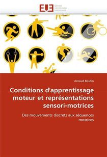 Conditions d'apprentissage moteur et representations sensori-motrices