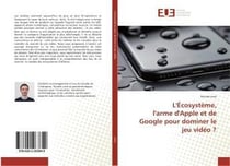 L'ecosysteme, l'arme d'apple et de google pour dominer le jeu video ?