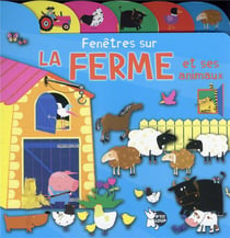 Fenêtres sur : la ferme et ses animaux