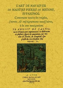 L'art de naviguer de maistre pierre de médine, espaignol