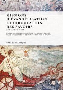 Missions d'évangelisation et circulation des savoirs - XVI-XVIII siècle