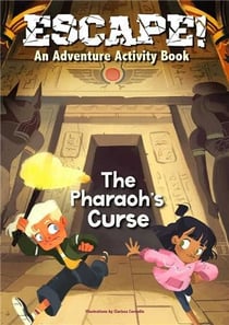 Escape! an adventure activity book: the pharaoh's curse /anglais