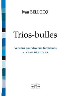 Trios-bulles (Versions pour diverses formations)