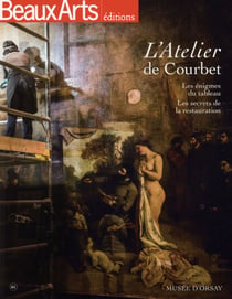L'atelier de courbet - les énigmes du tableau - les sercrets de la restauration - musée d'orsay