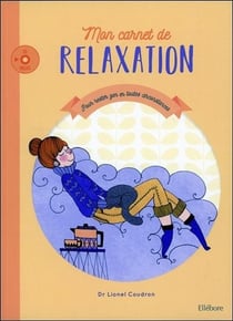 Mon carnet de relaxation - pour rester zen en toutes circonstances