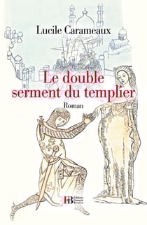 Le double serment du templier