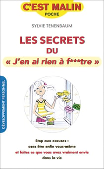 Secrets du j'en ai rien à f**tre, c'est malin