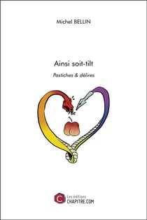 Ainsi soit-tilt - pastiches & délires