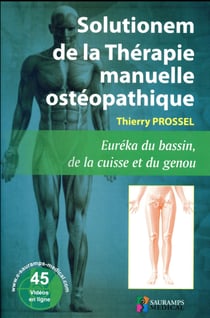 Solutionem de la thérapie manuelle ostéopathique - euréka du bassin, de la cuisse