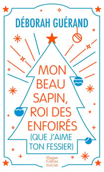 Mon beau sapin, roi des enfoirés (que j'aime ton fessier)