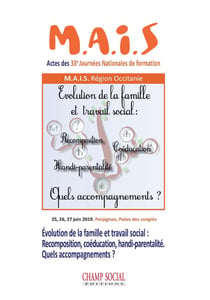 Évolution de la famille et travail social : recomposition, coéducation, handi-parentalité - quels accompagnements ?