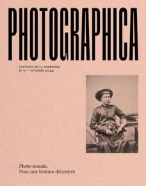 Photographica n.9 : Photo-Monde : Pour une histoire décentrée