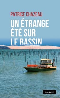 ETRANGE ETE SUR LE BASSIN (GESTE)  (COLL. GESTE NOIR)