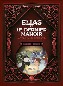 Elias et le dernier manoir du marais Tome 2 : L'aventure s'achève