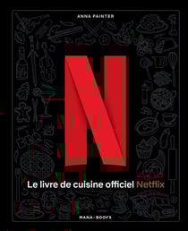 Le livre de cuisine officiel Netflix