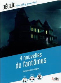 4 nouvelles de fantômes : anthologie et dossier