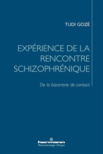 Expérience de la rencontre schizophrénique : De la bizarrerie de contact