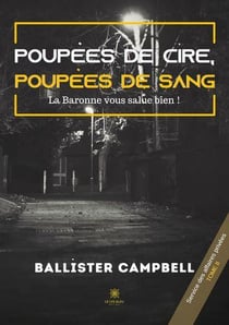 Poupées de cire, poupées de sang : la baronne vous salue bien ! Tome 2