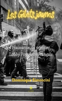 Les Gilets jaunes : Naissance du premier Lobby Populaire Français