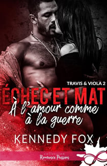 Échec et mat Tome 2 - à l'amour comme à la guerre