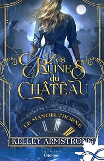 Le manoir Thorne Tome 4 : Les ruines du château