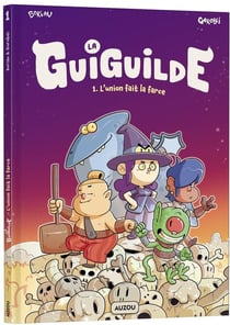 La Guiguilde Tome 1 : L'union fait la farce !