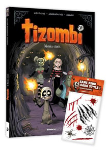 Tizombi Tome 4 : Mondes cruels