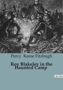 Roy Blakeley in the Haunted Camp : Adventures and Mysteries at Camp Merritt