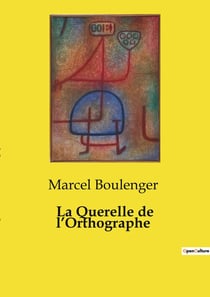 La Querelle de l'Orthographe