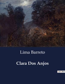 Clara Dos Anjos : Um romance sobre desigualdade social e racial no Brasil do inicio do século XX